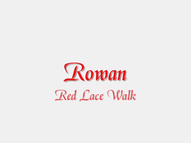 Rowan - (2006 - 06) Red Lace Walk.wmv