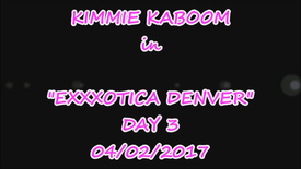 Kimmie - EXXXOTICA DENVER 2017 DAY 3