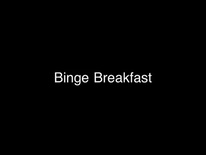Belly Binge Breakfast